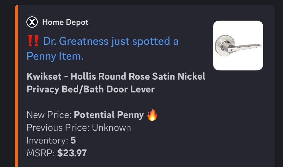 Deal Soldier penny item alert for a Home Depot store, reading Dr. Greatness just spotted a Penny Item, for a Kwikset Hollis round rose satin nickel privacy bed and bath door lever, new price Potential Penny, inventory 5, MSRP $23.97.